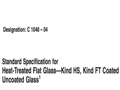 astm c1048 standard specification for heat treated flat glass
