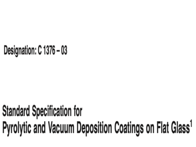 astm c1376 pyrolytic and vacuum deposition coatings on flat glass