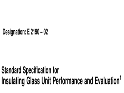 astm e2190 02 standard specification for insulating glass unit performance and evaluation