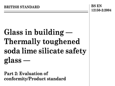 bs en12150 2 toughened soda lime silicate safety glass evaluation of conformity standard